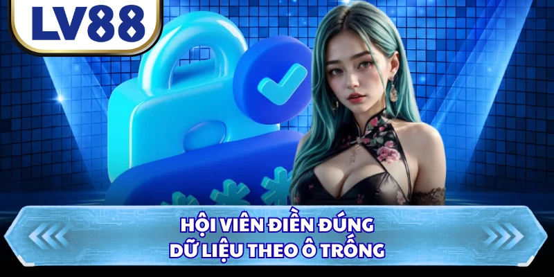 Hội viên điền đúng dữ liệu theo ô trống