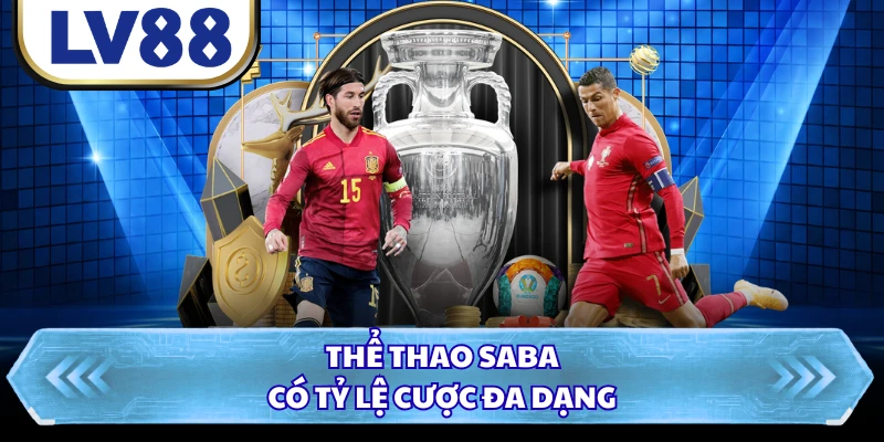 Thể thao Saba có tỷ lệ cược đa dạng