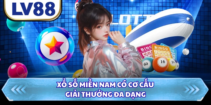 Xổ số miền Nam có cơ cấu giải thưởng đa dạng